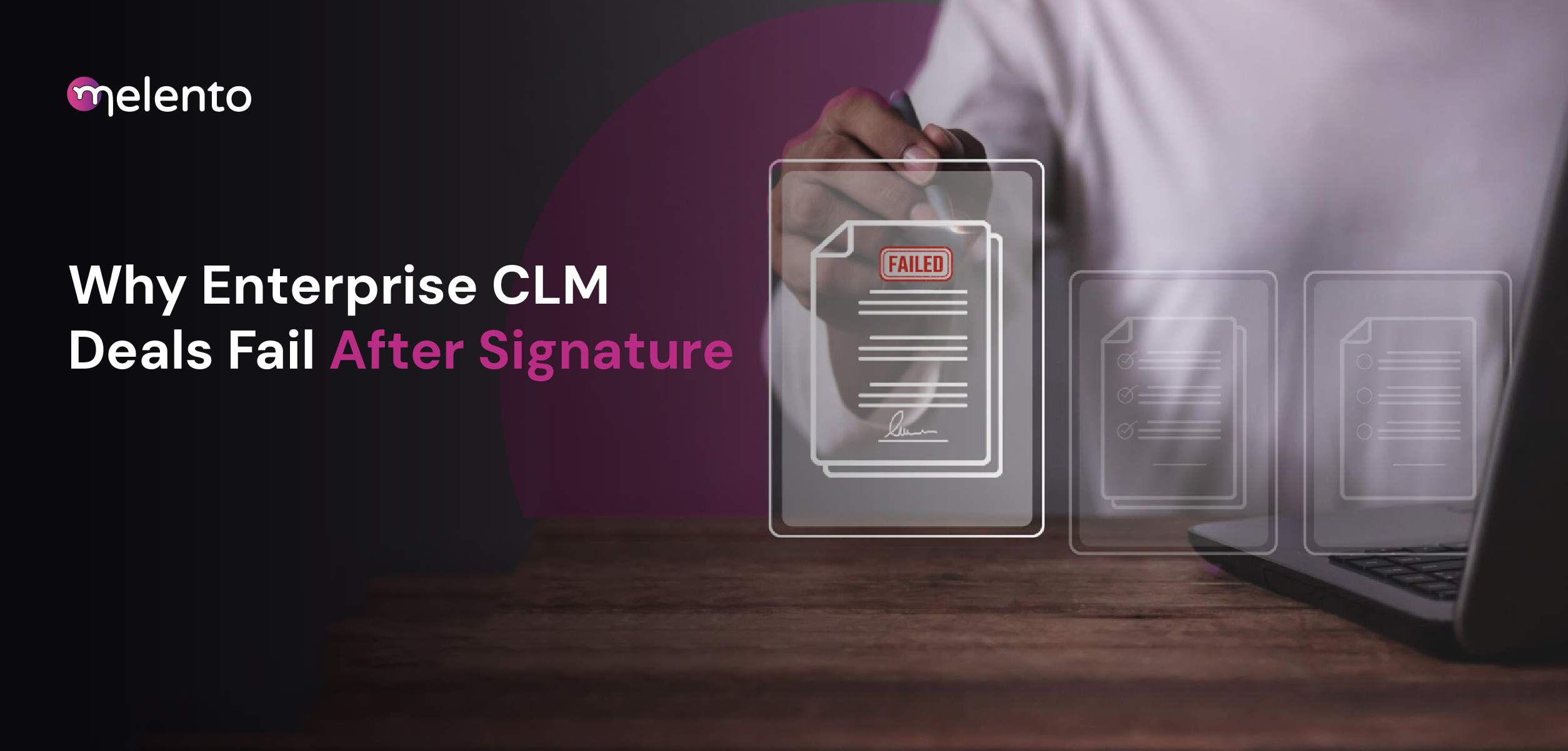 Why Enterprise CLM Deals Fail After Signature