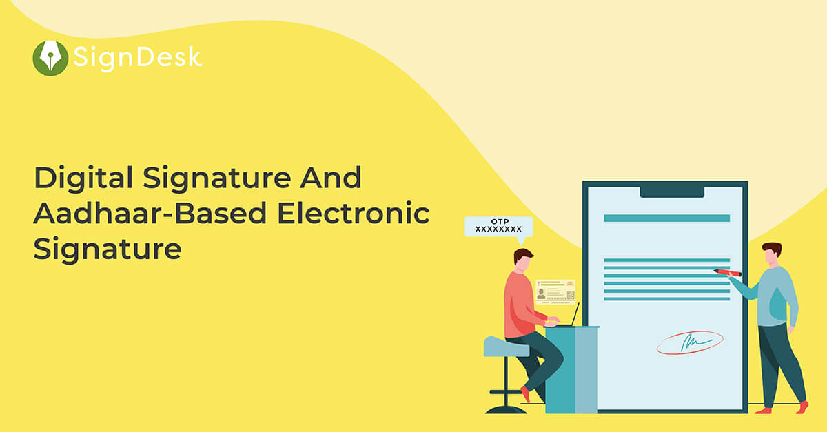 Digital Signature And Aadhaar-Based Electronic Signature