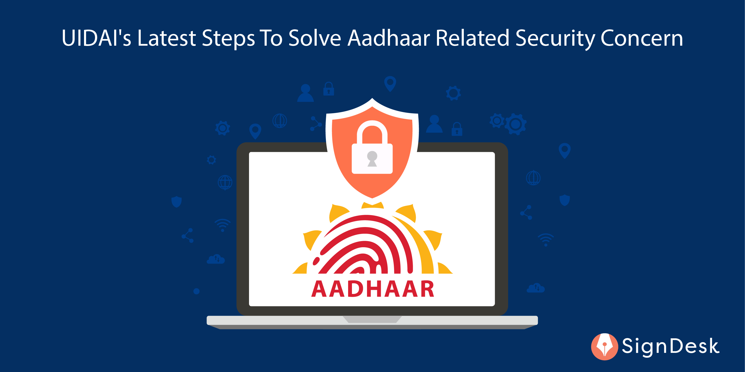 UIDAIs Latest Steps To Solve Aadhaar Related Security Concern