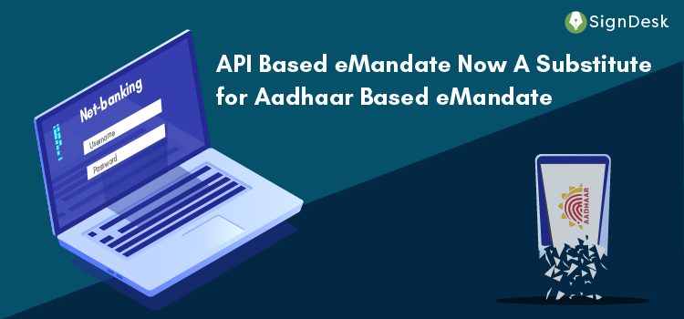 eMandate through Netbanking to replace Aadhaar based eMandate