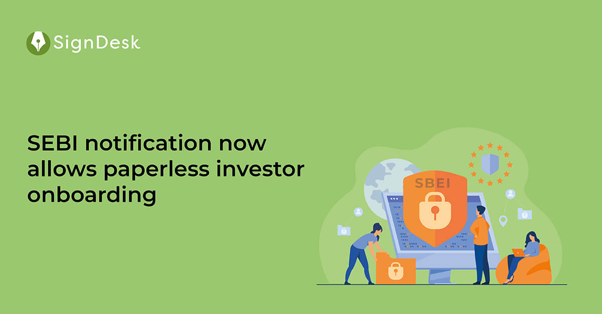 SEBI notification now allows paperless investor onboarding