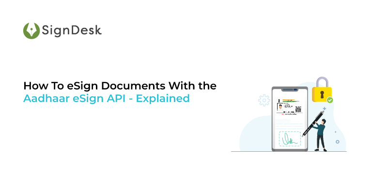 What and How of aadhaar esign api