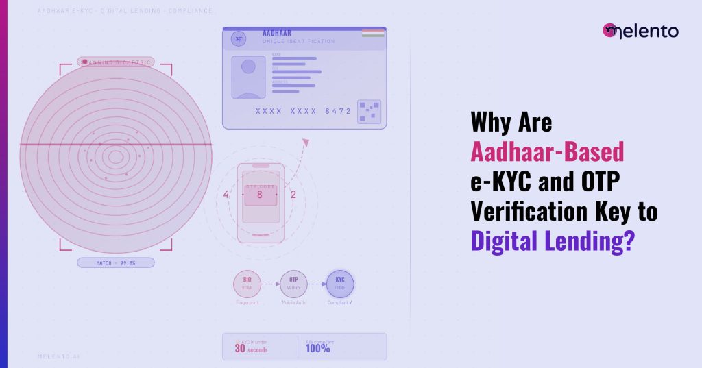 Why Are Aadhaar-Based e-KYC and OTP Verification Key to Digital Lending Compliance and Speed?