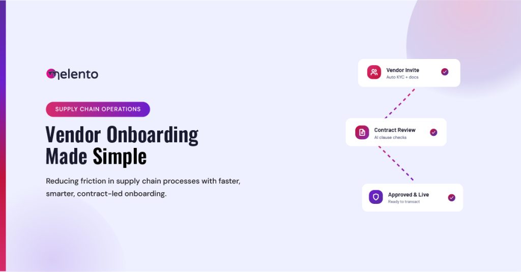 Vendor Onboarding Made Simple: Reducing Friction in Supply Chain Processes